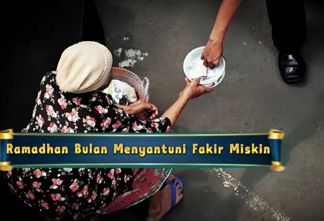 
 Ramadan: Bulan Solidaritas dan Mengingat Fakir Miskin
