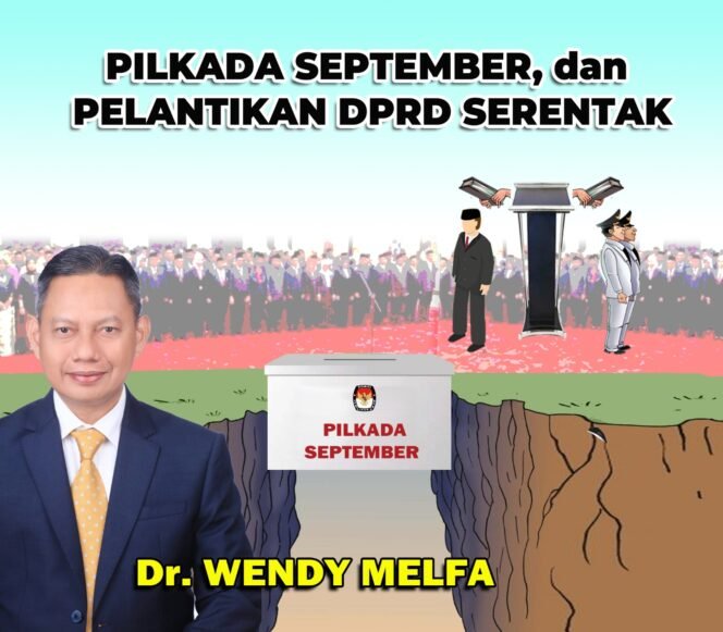 
 Pilkada September, dan Pelantikan DPRD Serentak