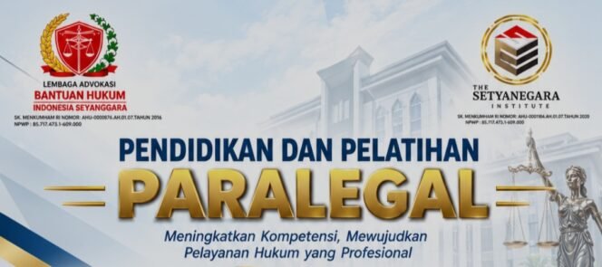 
 Pendidikan dan Pelatihan Paralegal LABHI-SN dan Setyanegara Institute Digelar 24 Oktober